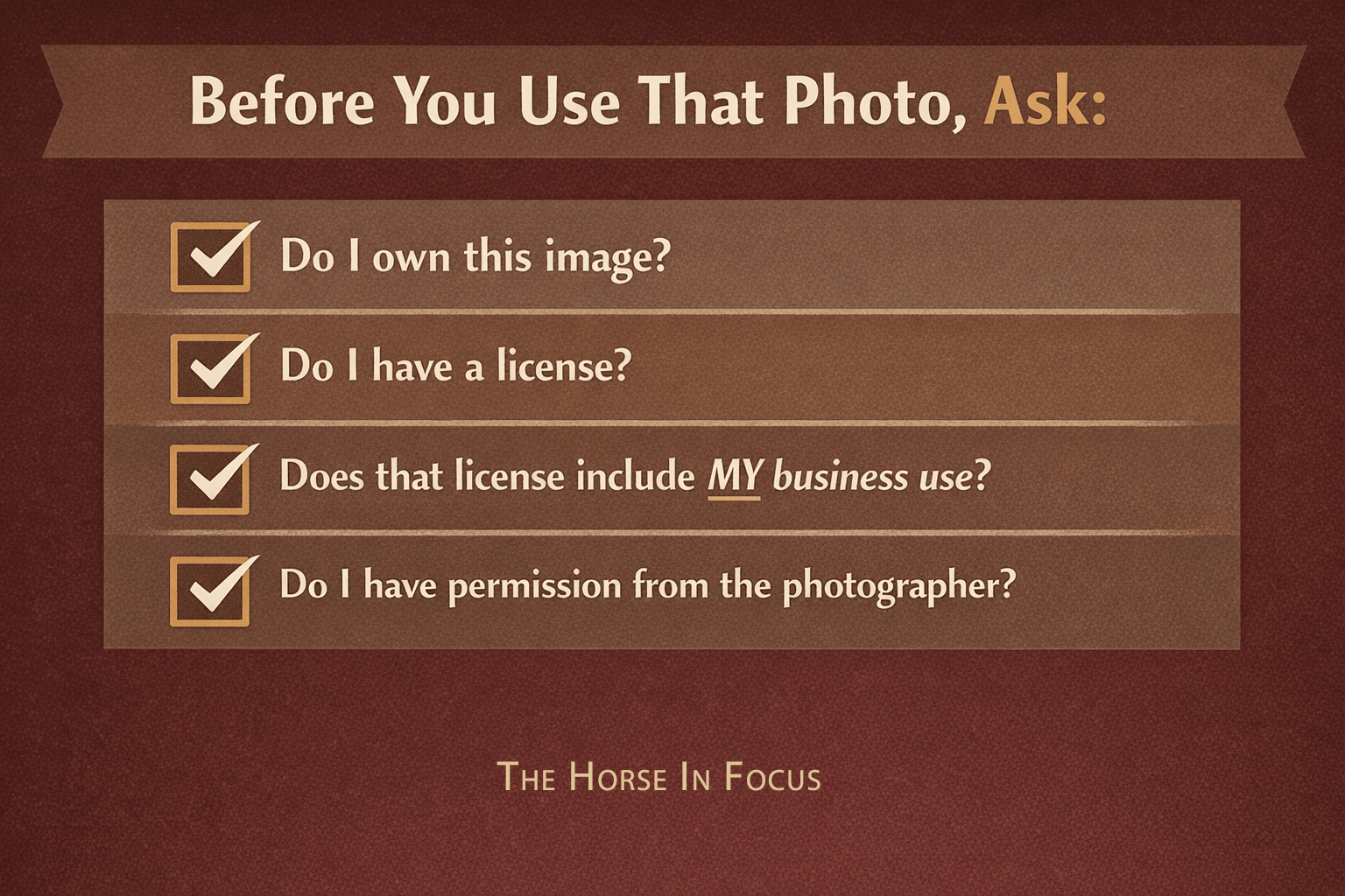 Photo usage checklist asking do I own this image, do I have a license, does it include business use, and do I have permission from the photographer